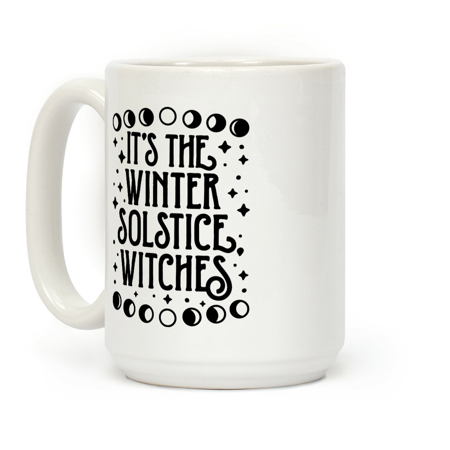 It's The Winter Solstice, Witches Coffee Mug