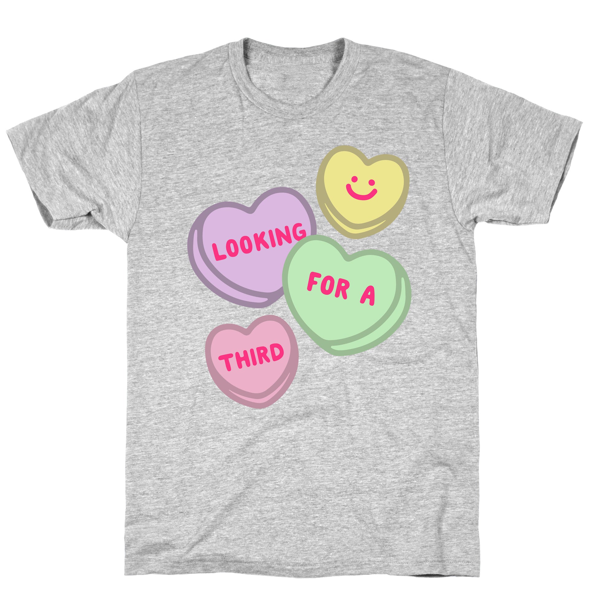 Looking For A Third Candy Hearts Parody T-Shirt
