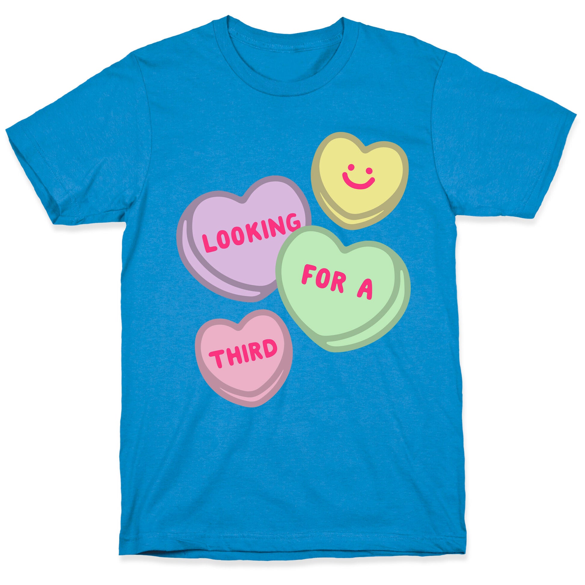 Looking For A Third Candy Hearts Parody T-Shirt