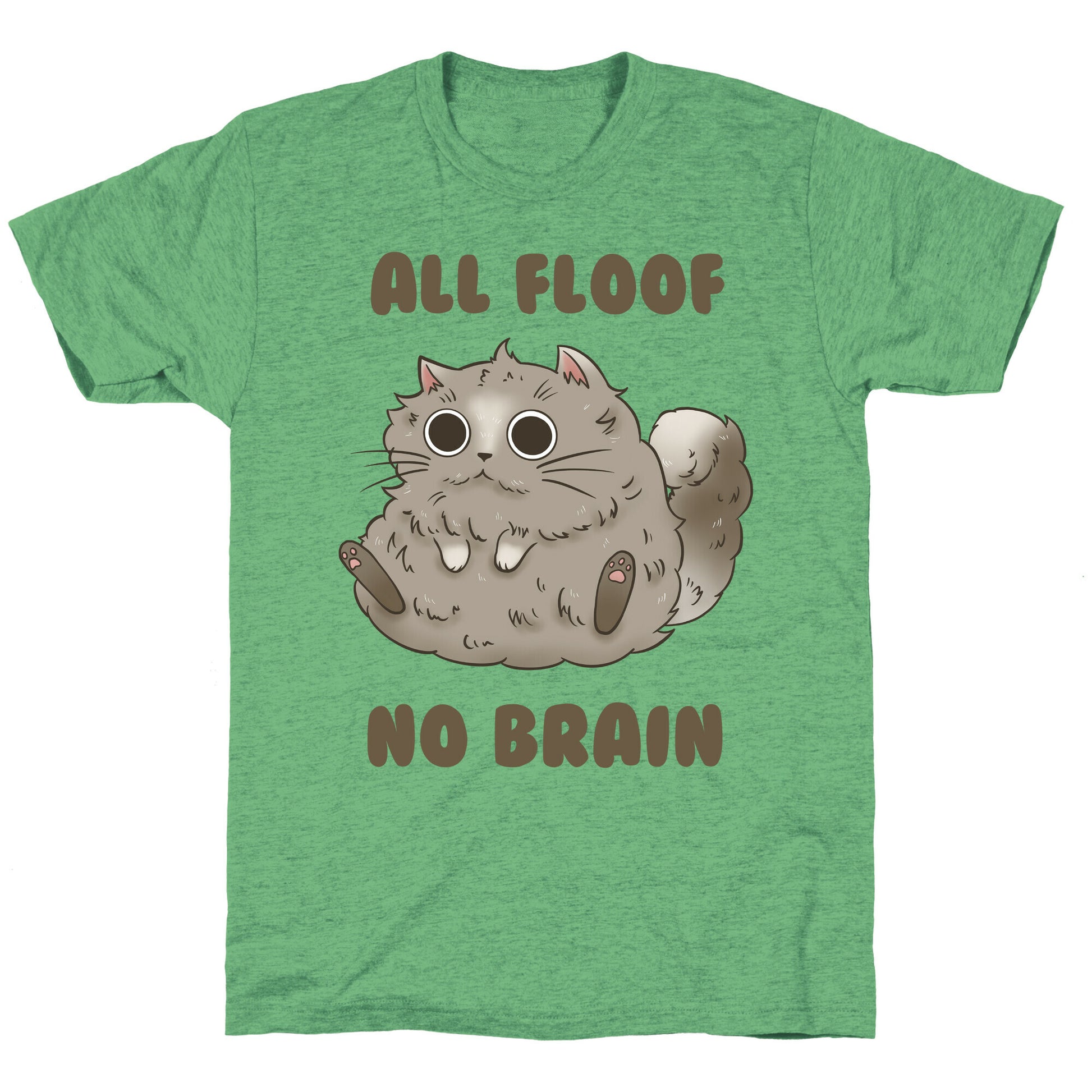 All Floof No Brain Unisex Triblend Tee