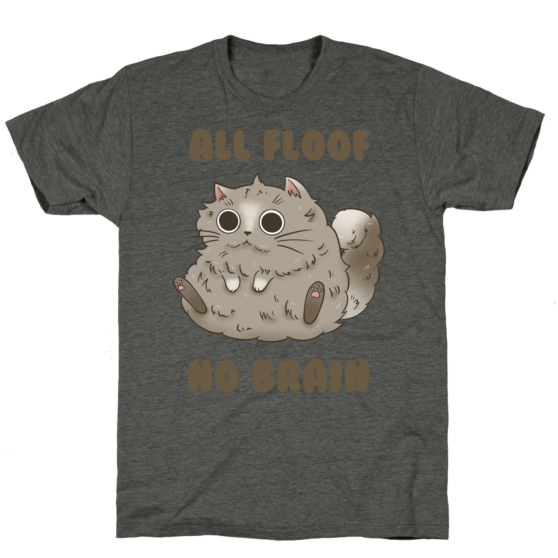 All Floof No Brain Unisex Triblend Tee