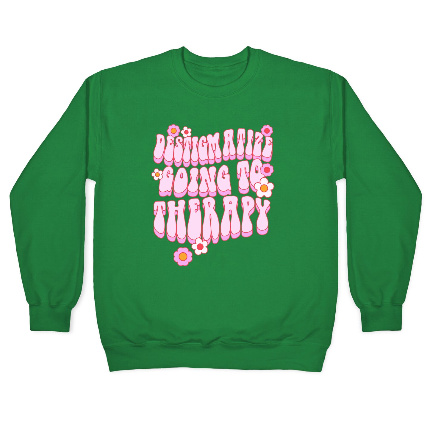 Destigmatize Going to Therapy Crewneck Sweatshirt