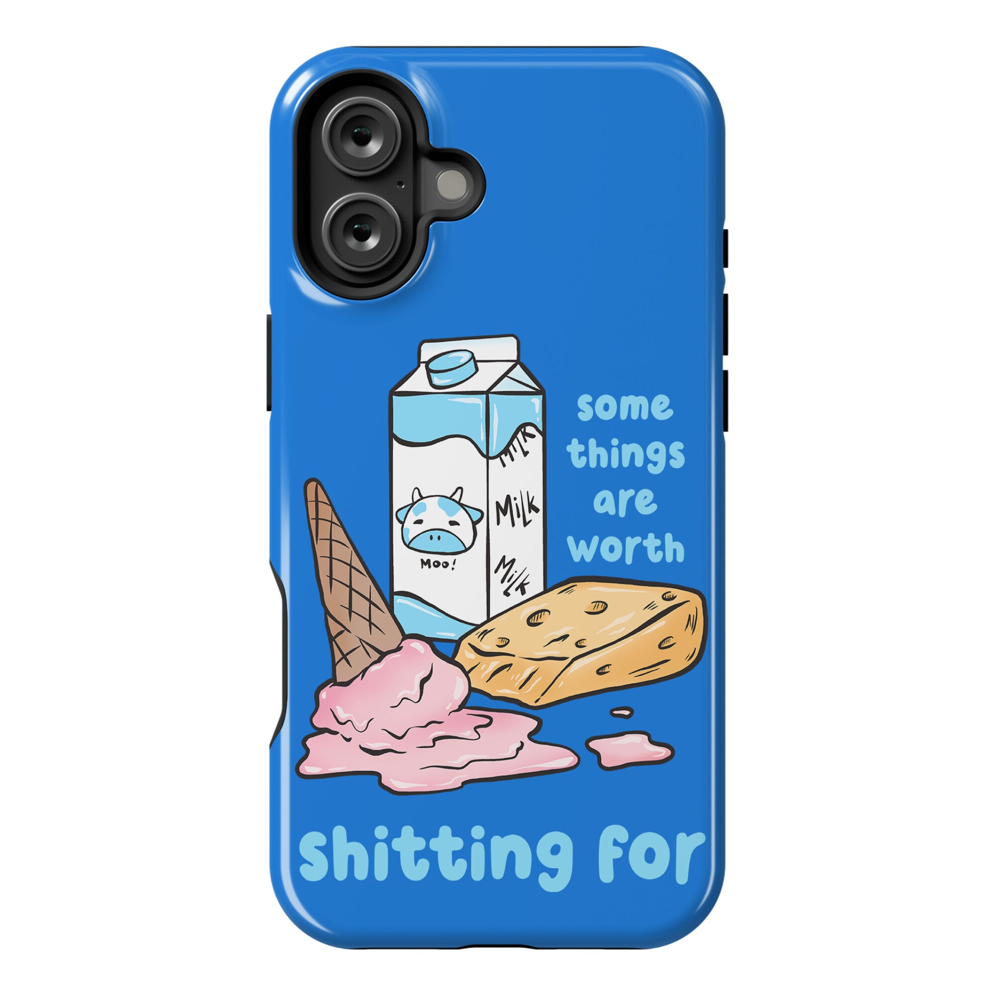 Some Things Are Worth Shitting For Phone Case