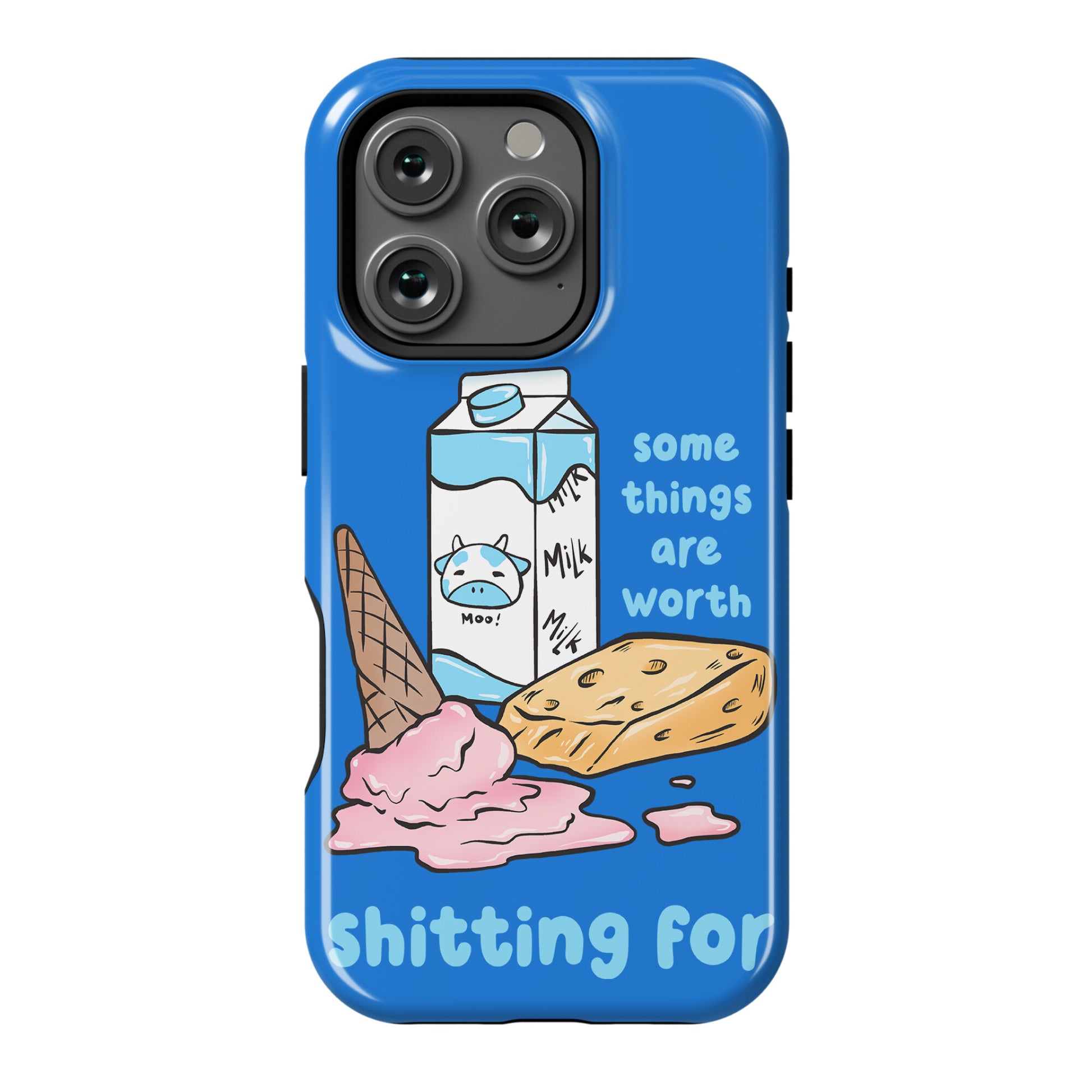 Some Things Are Worth Shitting For Phone Case