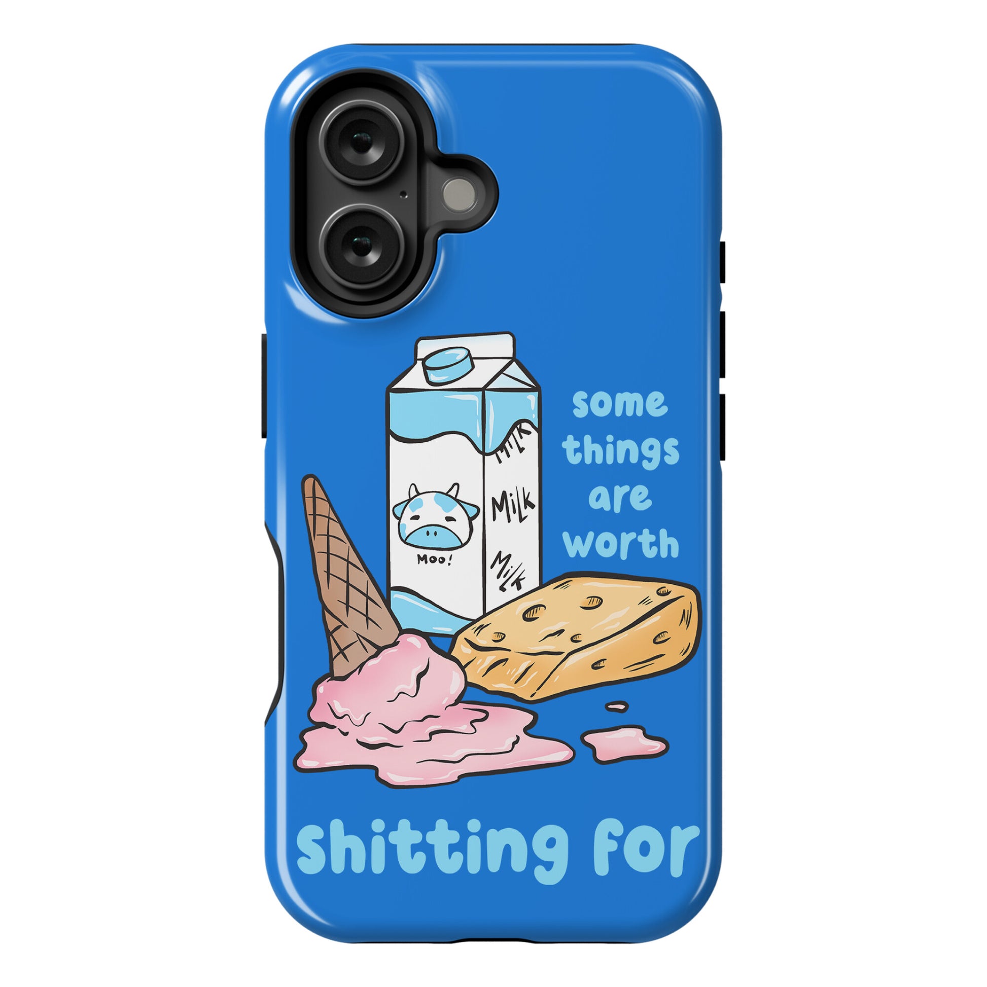 Some Things Are Worth Shitting For Phone Case