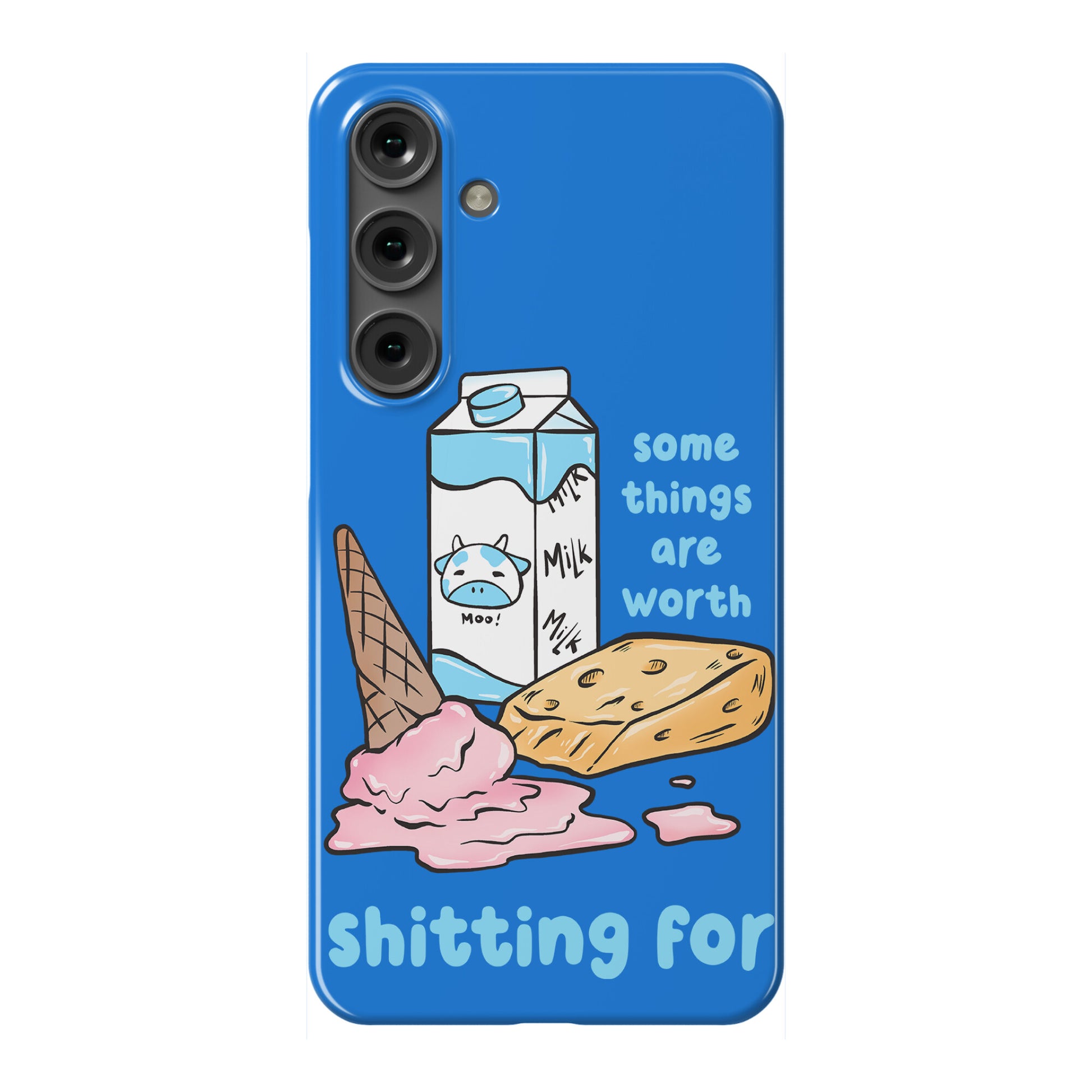 Some Things Are Worth Shitting For Phone Case