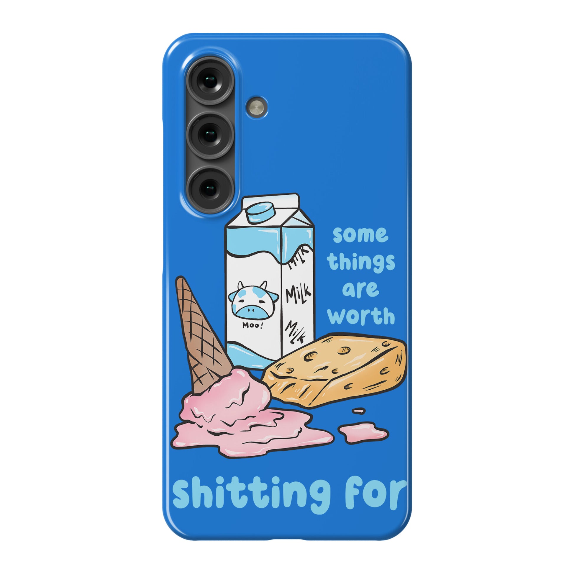 Some Things Are Worth Shitting For Phone Case