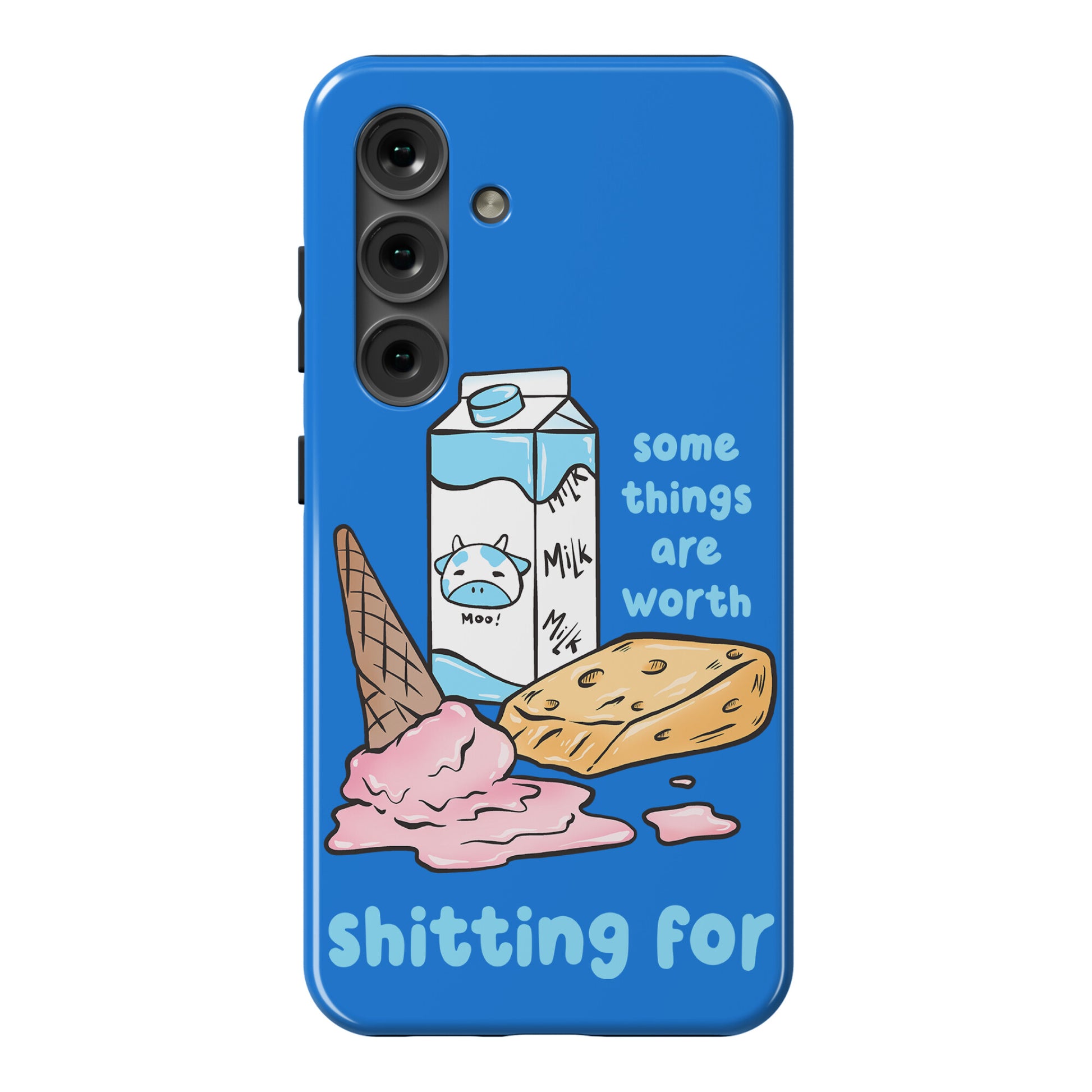 Some Things Are Worth Shitting For Phone Case