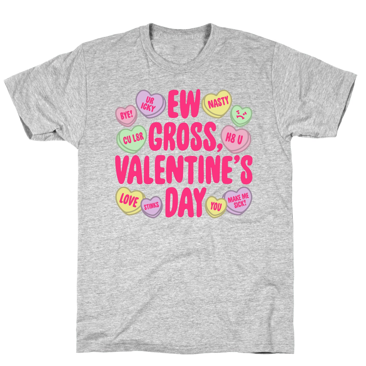 Ew Gross Valentine's Day T-Shirt