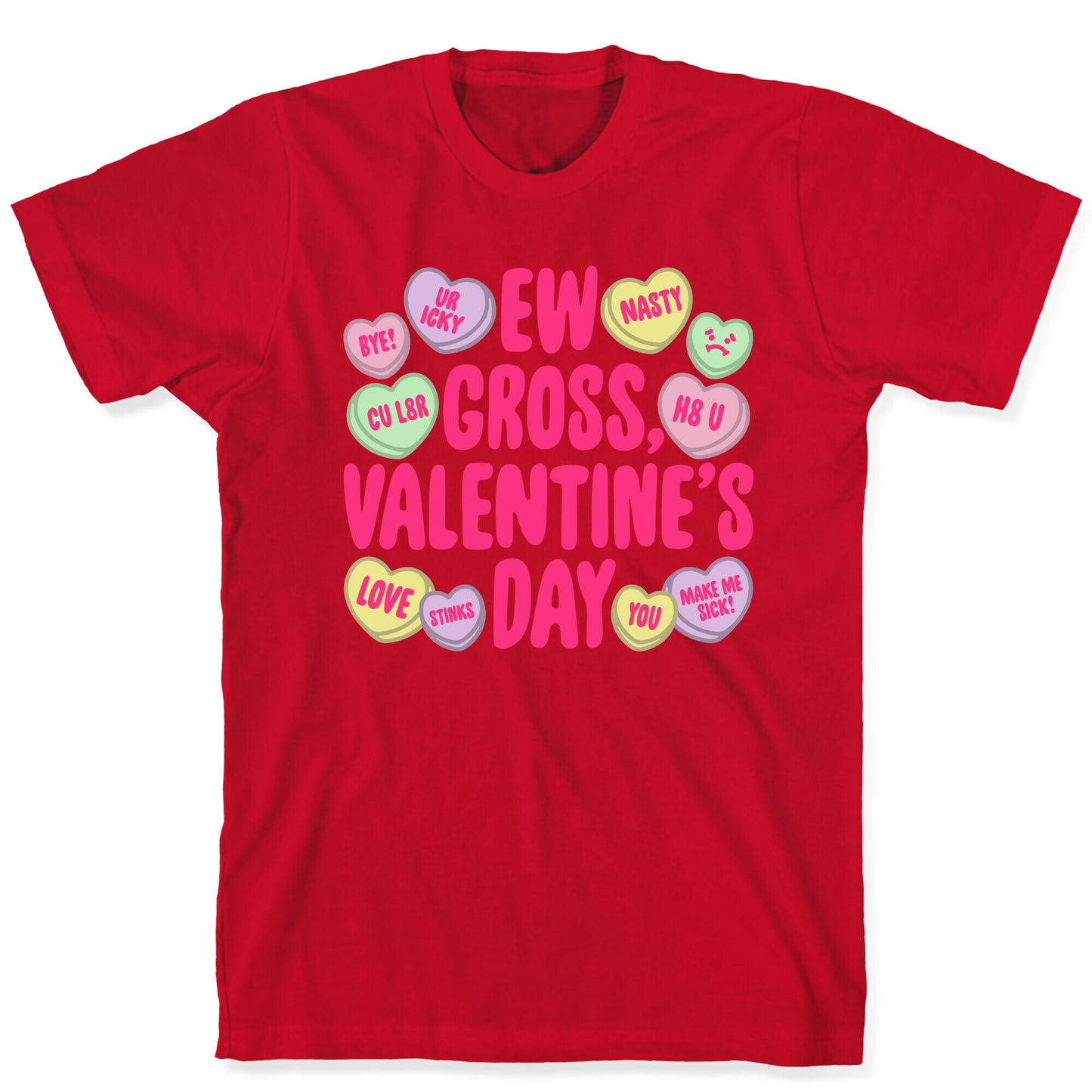 Ew Gross Valentine's Day T-Shirt