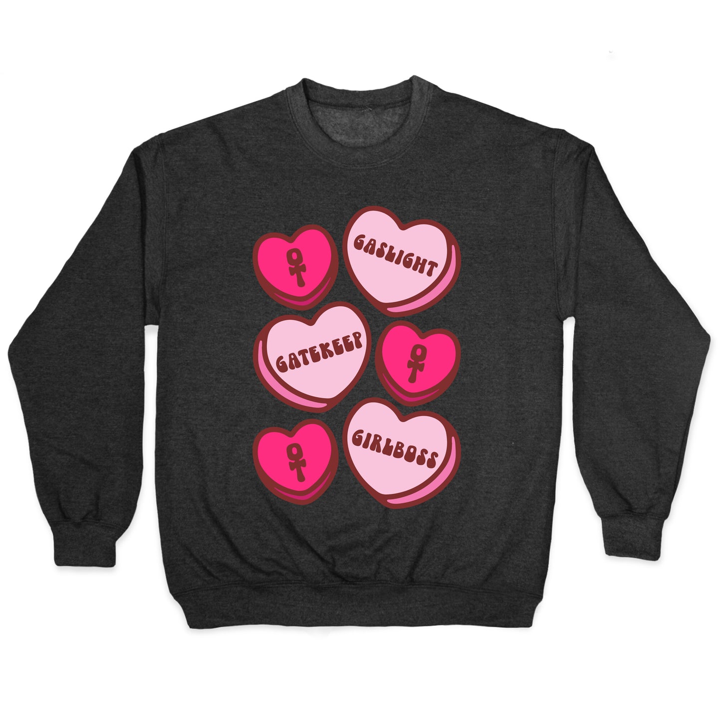 Gaslight Gatekeep Girlboss Candy Hearts Parody Crewneck Sweatshirt