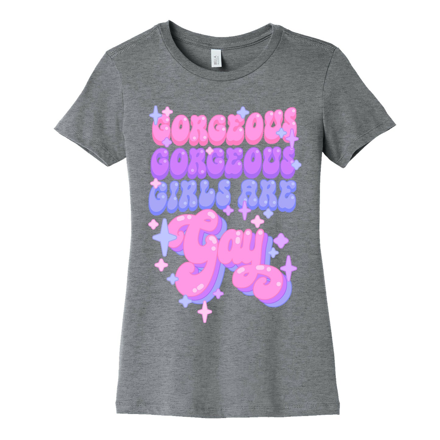 Gorgeous Gorgeous Girls Are Gay Women's Cotton Tee
