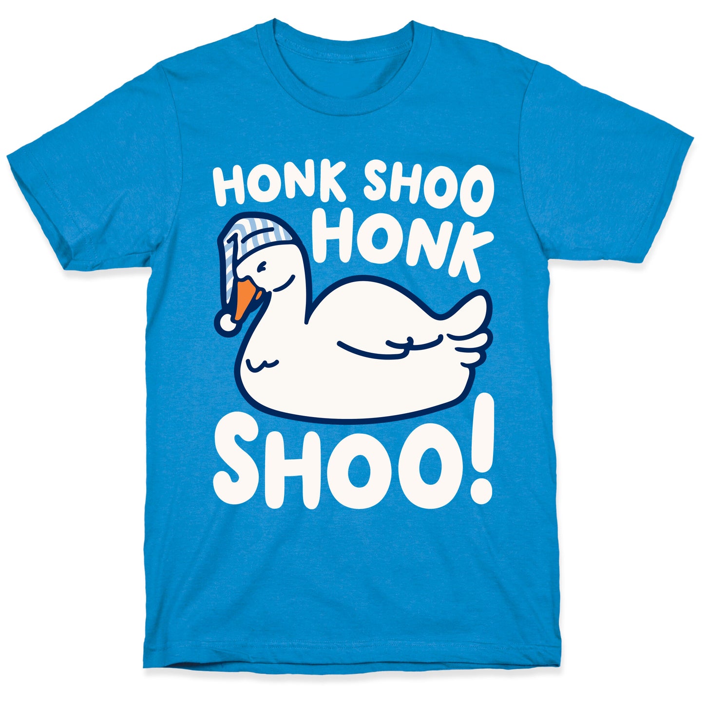 Honk Shoo Honk Shoo Sleeping Goose Parody T-Shirt