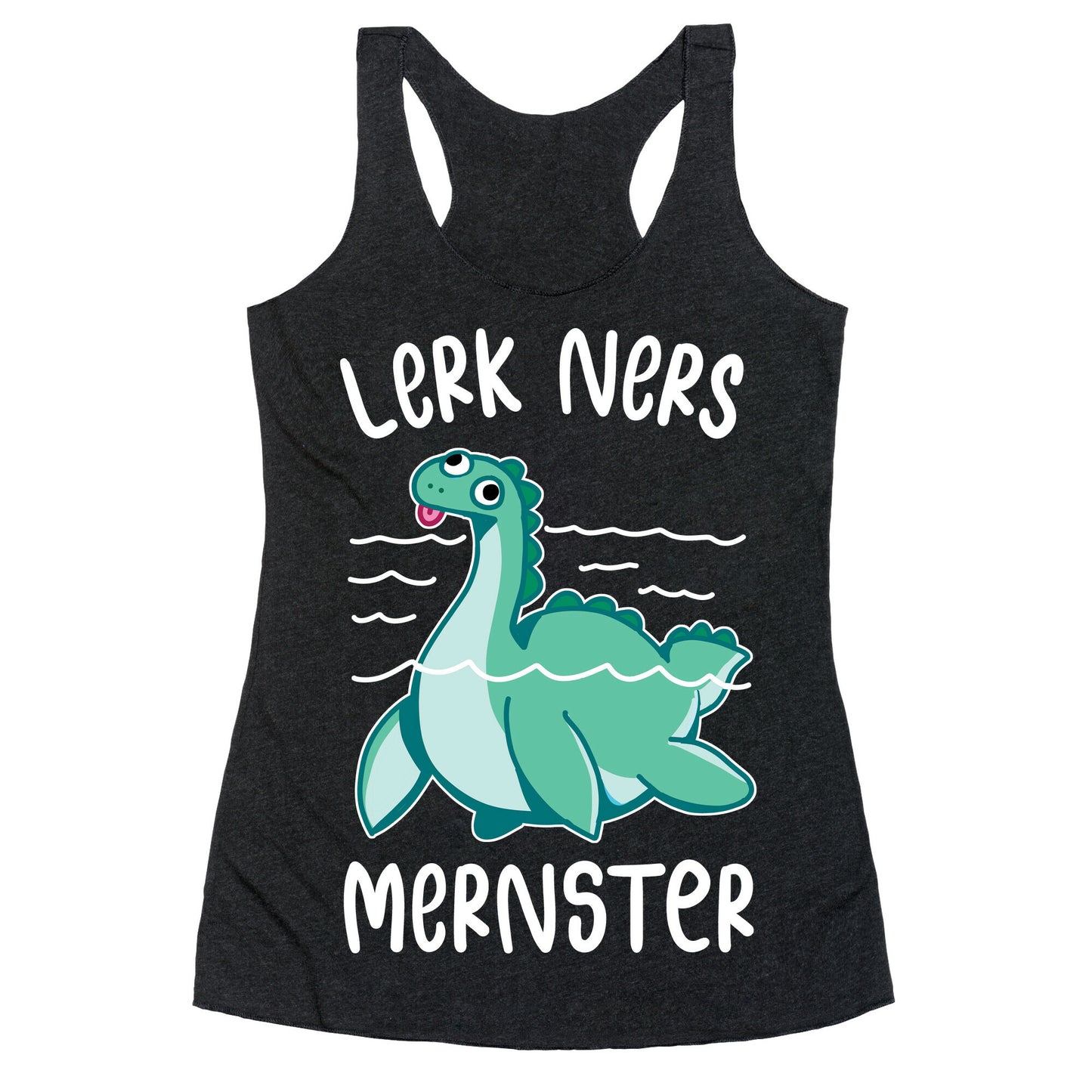 Lerk Ners Mernster Racerback Tank
