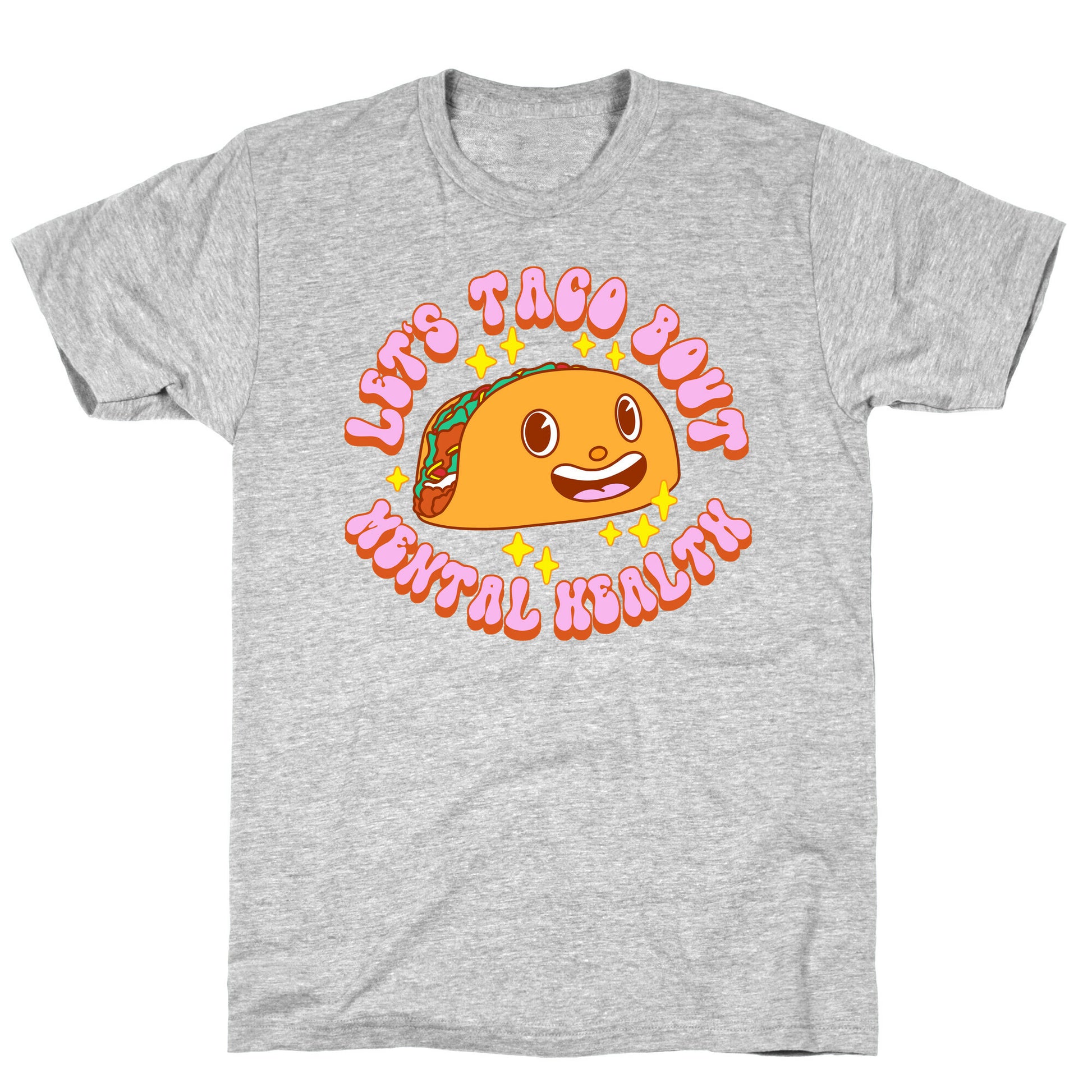 Let's Taco Bout Mental Health T-Shirt