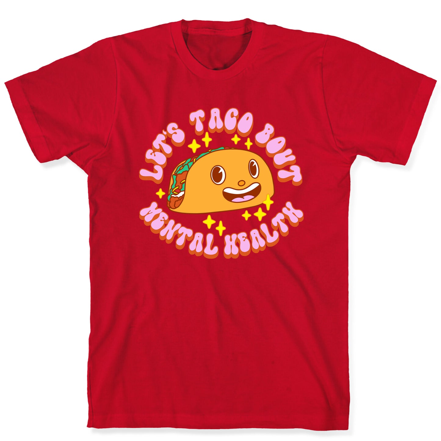 Let's Taco Bout Mental Health T-Shirt