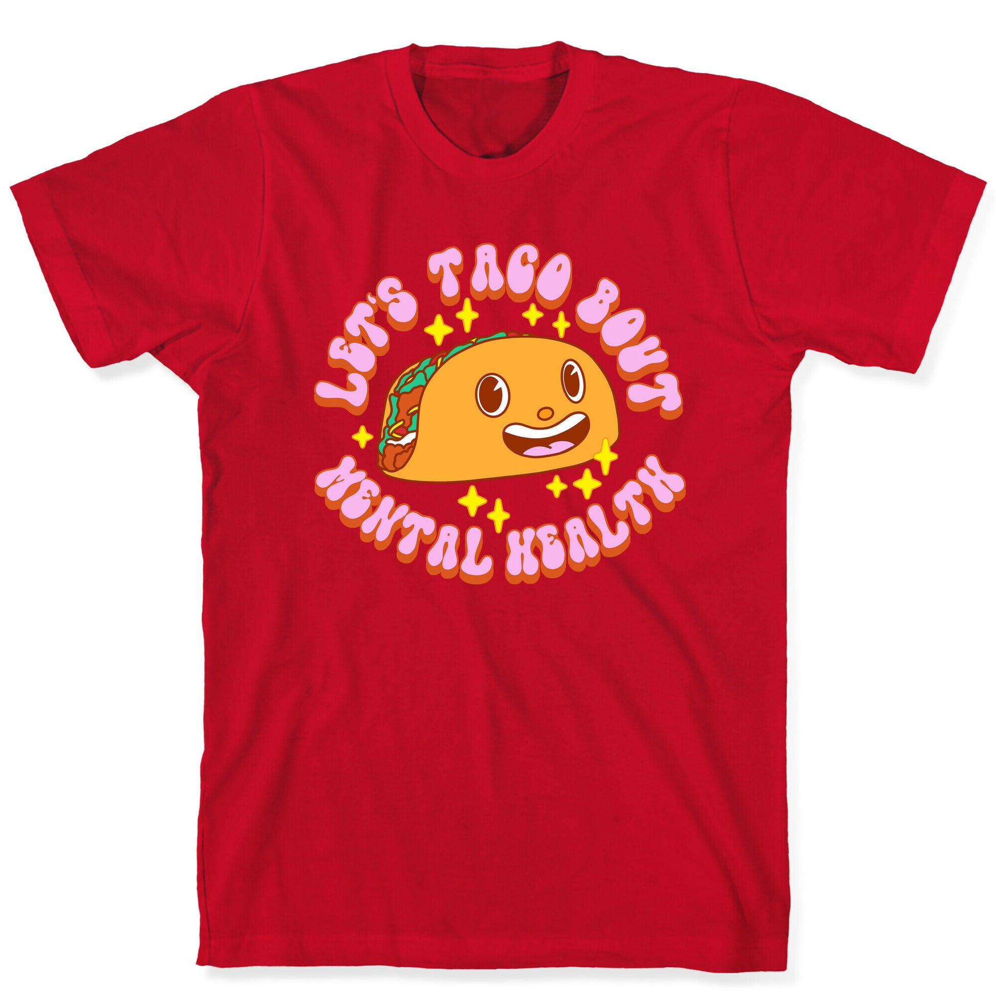 Let's Taco Bout Mental Health T-Shirt