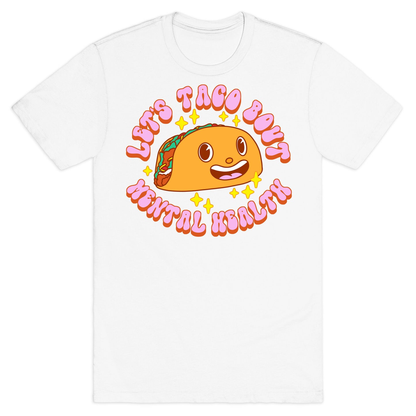 Let's Taco Bout Mental Health T-Shirt