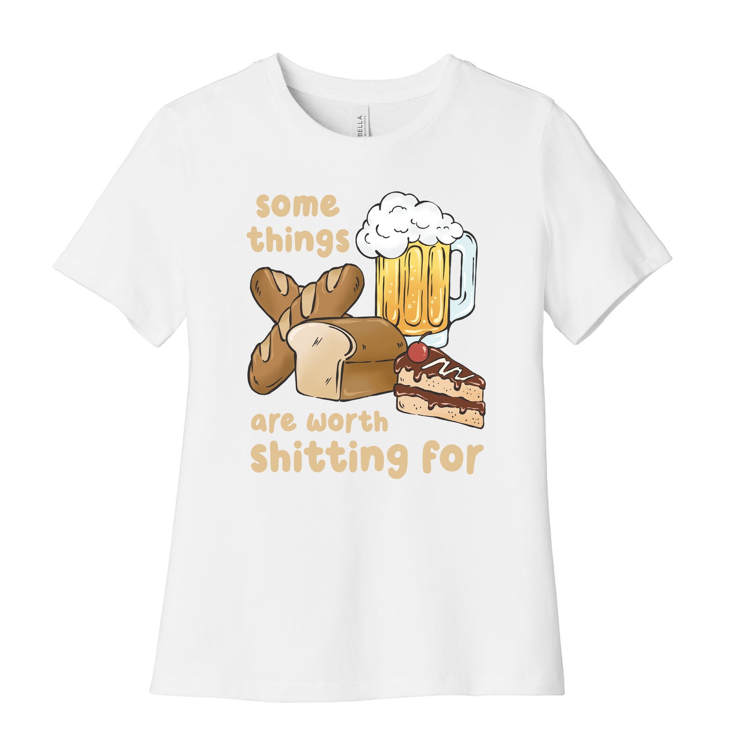 Some Things Are Worth Shitting For (Gluten Allergy) Women's Cotton Tee