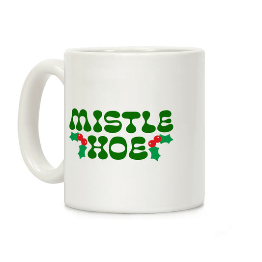 Mistle Hoe Coffee Mug