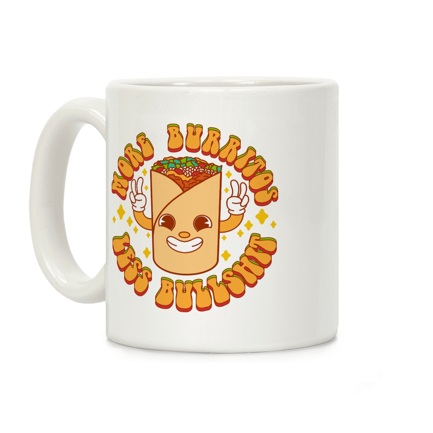 More Burritos Less Bullshit Coffee Mug