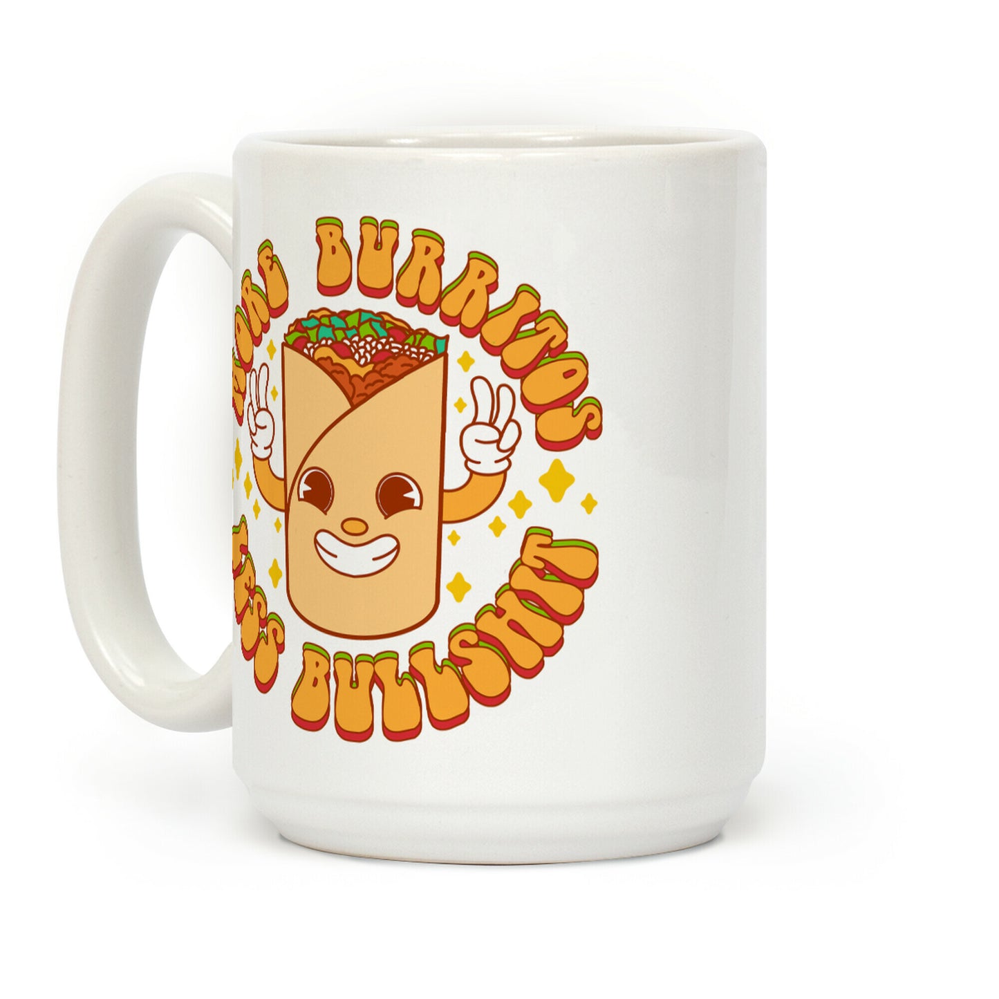 More Burritos Less Bullshit Coffee Mug