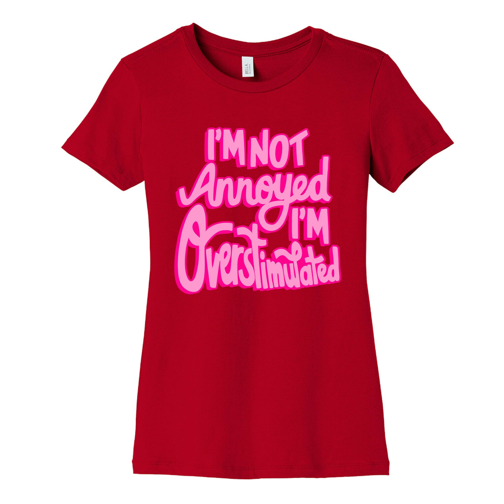 I'm Not Annoyed, I'm Overstimulated Women's Cotton Tee