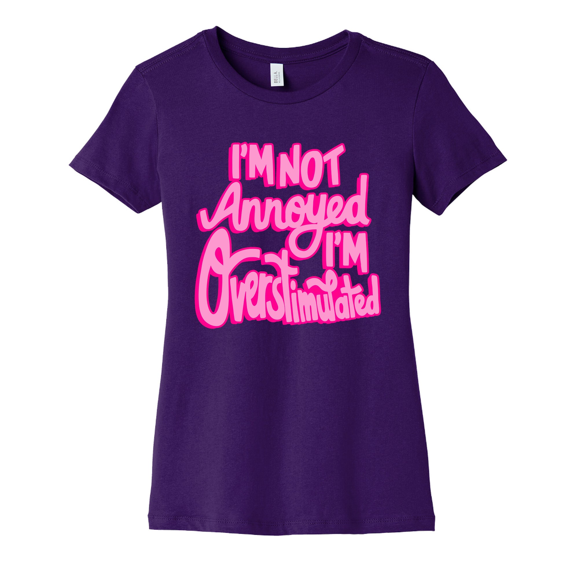 I'm Not Annoyed, I'm Overstimulated Women's Cotton Tee