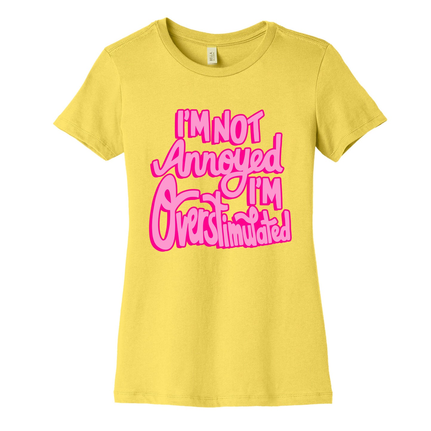 I'm Not Annoyed, I'm Overstimulated Women's Cotton Tee