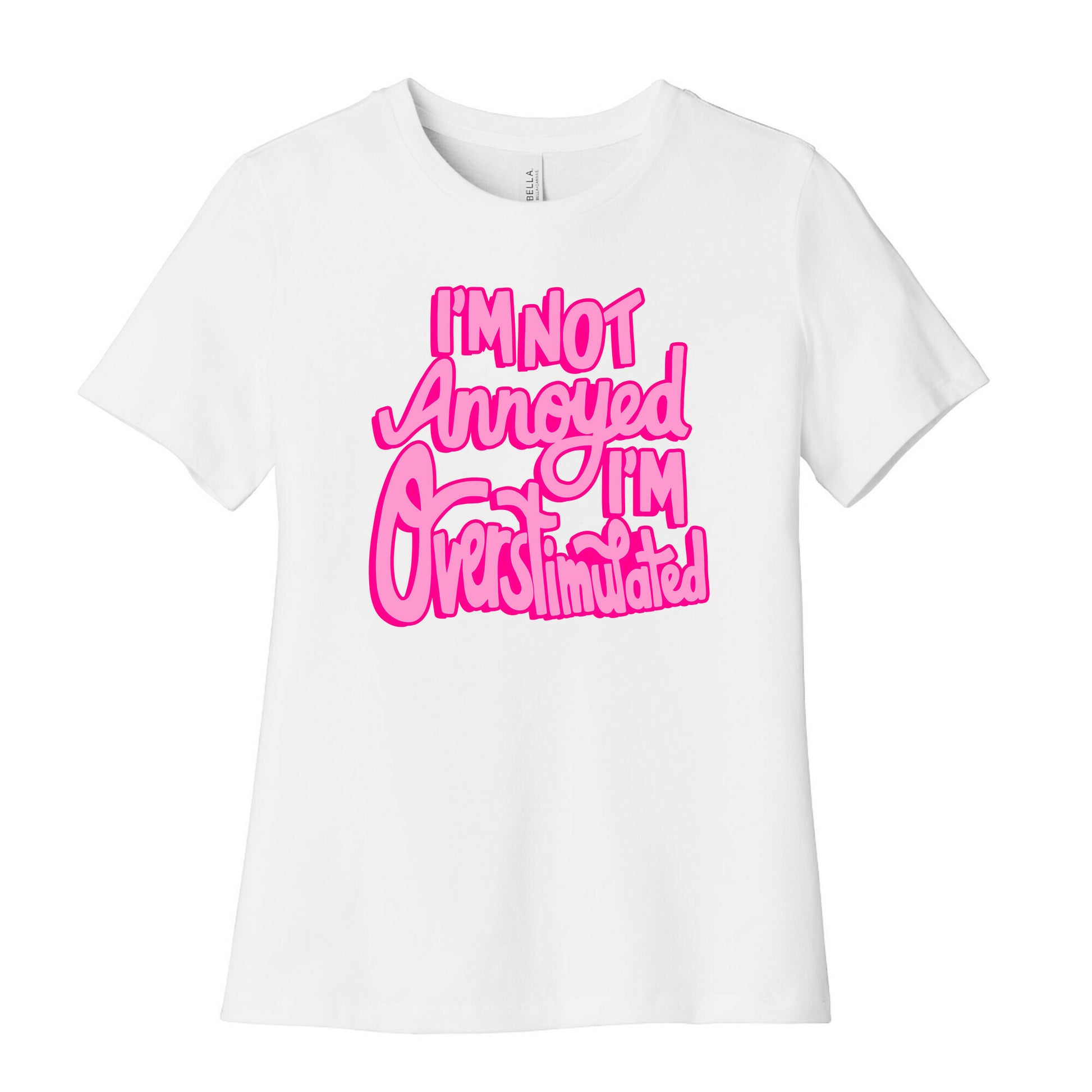 I'm Not Annoyed, I'm Overstimulated Women's Cotton Tee