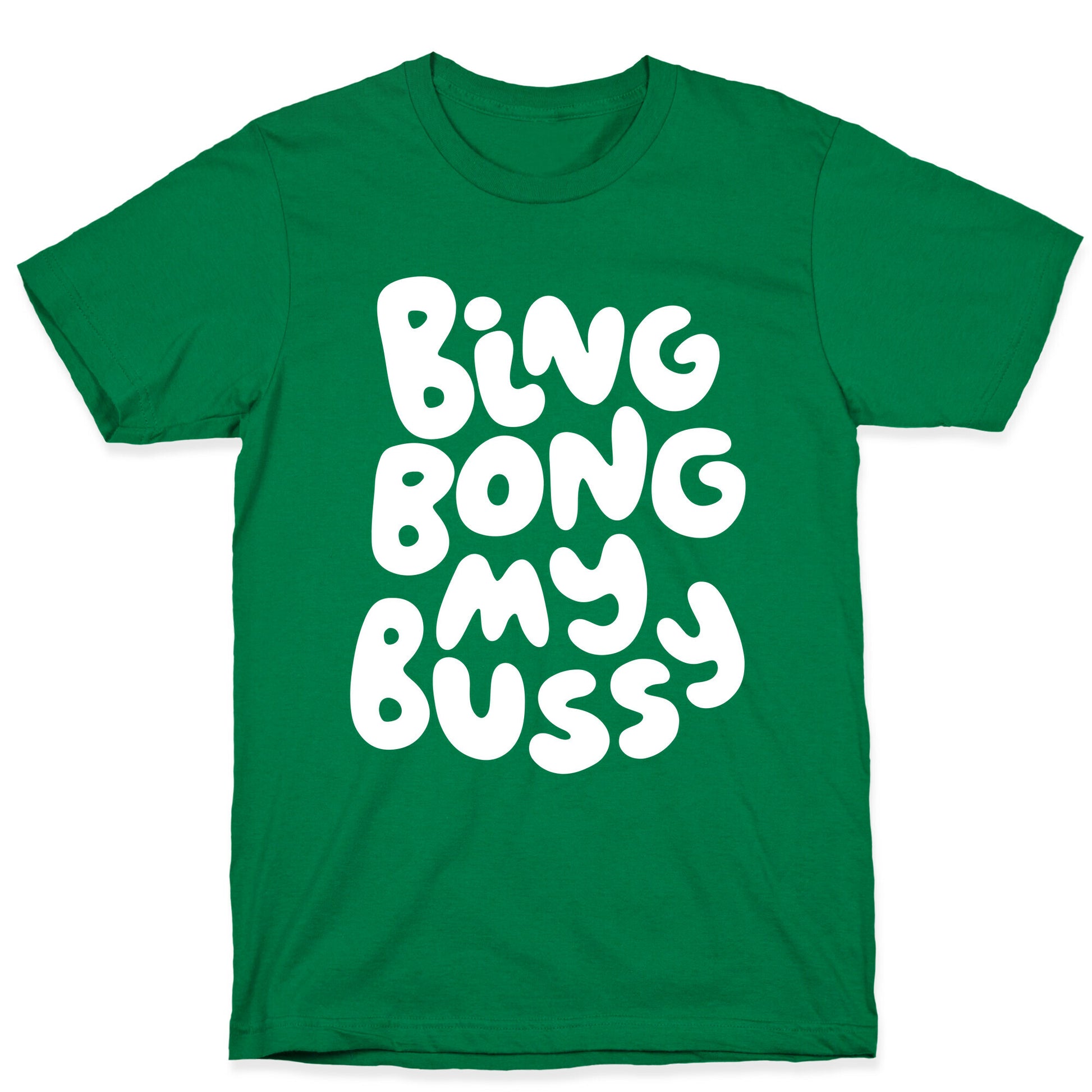 Bing Bong My Bussy T-Shirt