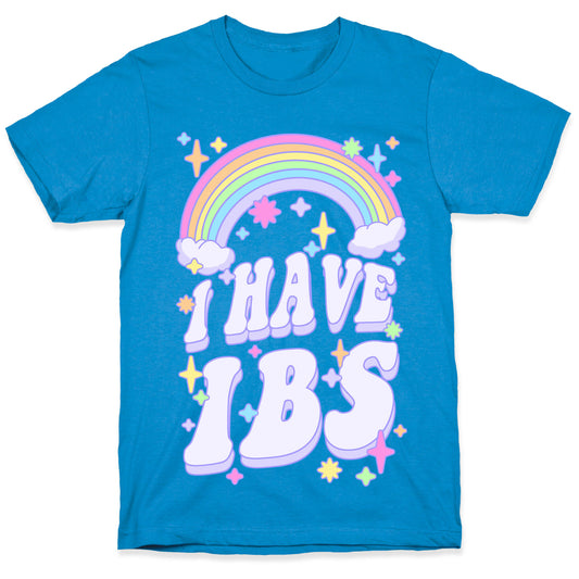 I Have IBS T-Shirt