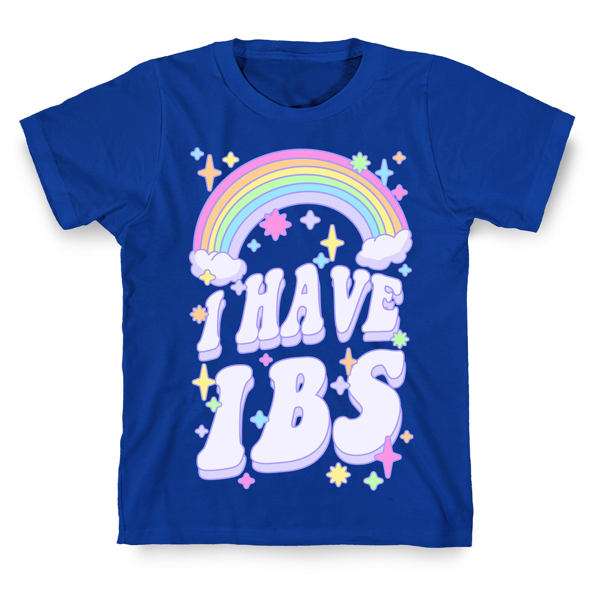 I Have IBS T-Shirt
