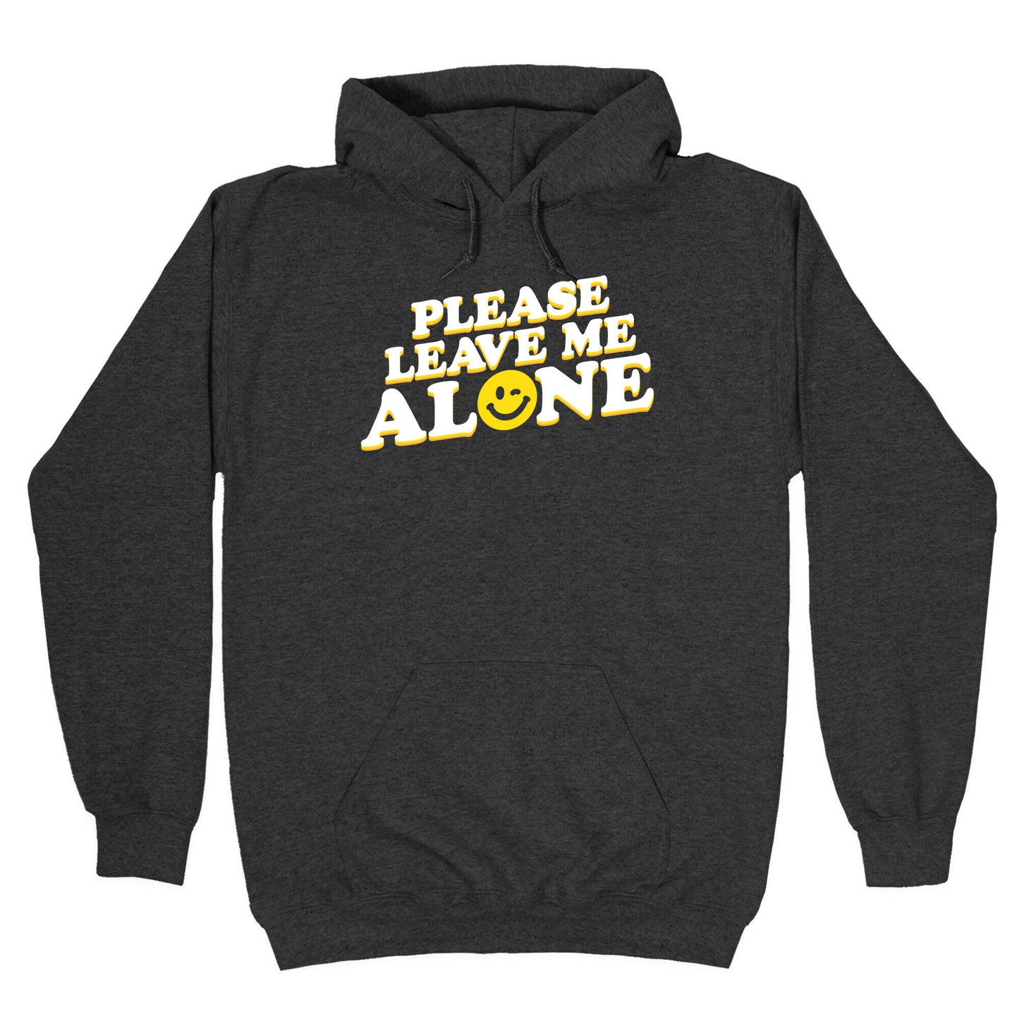 Please Leave Me Alone Smiley Hoodie