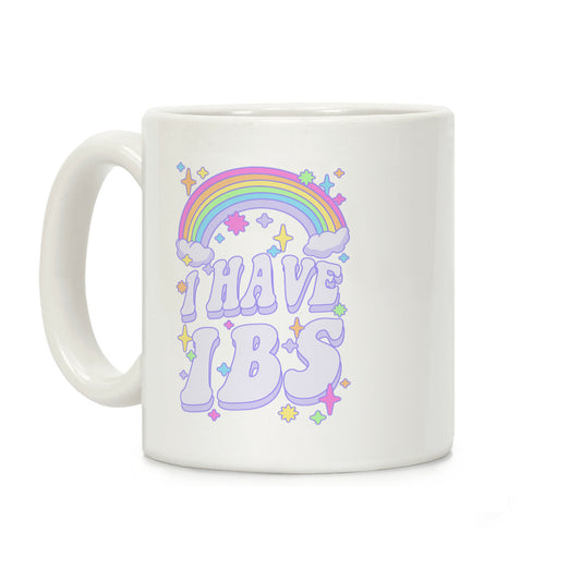 I Have IBS Coffee Mug