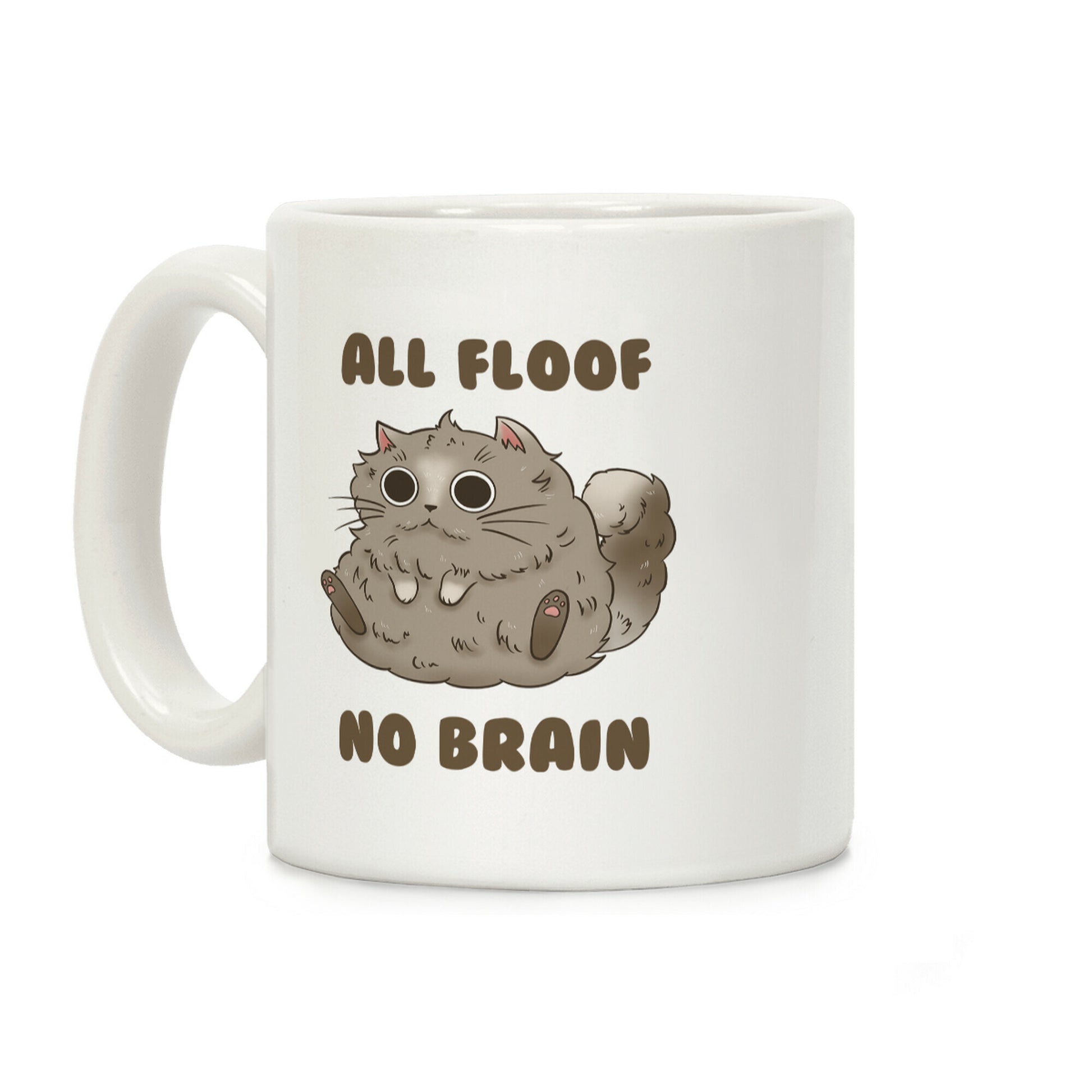 All Floof No Brain Coffee Mug