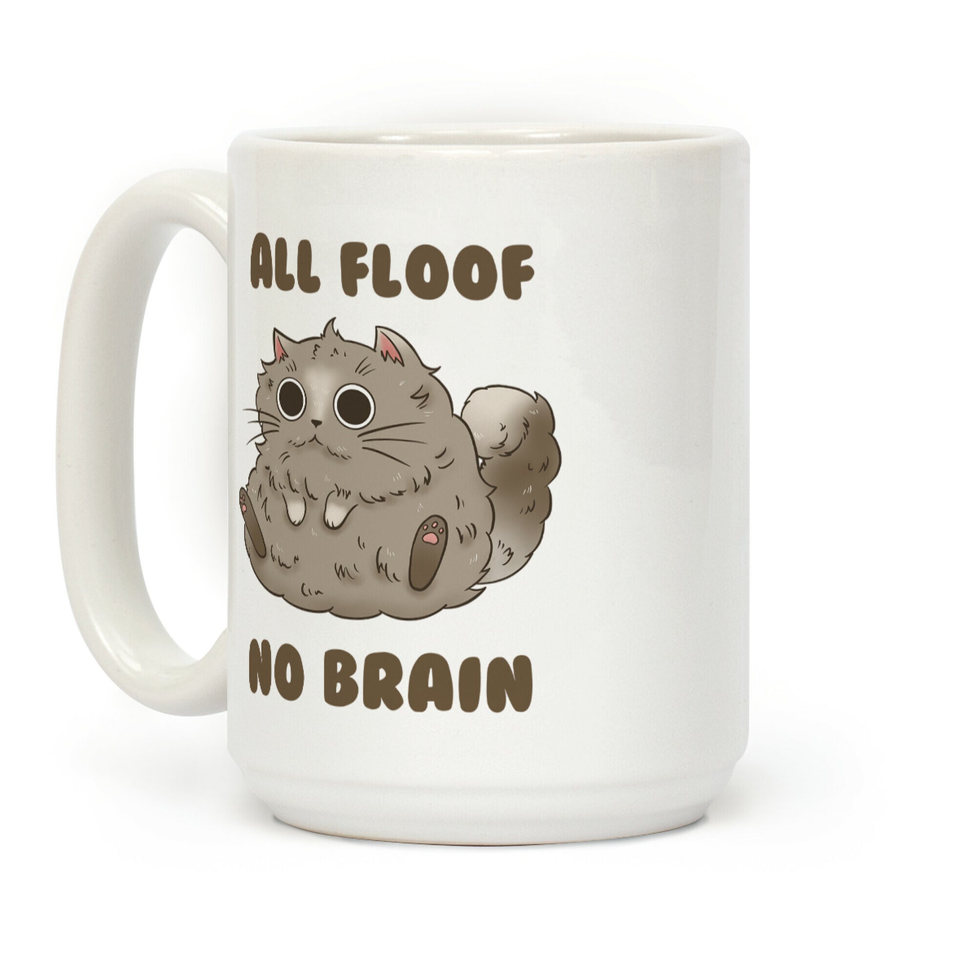 All Floof No Brain Coffee Mug