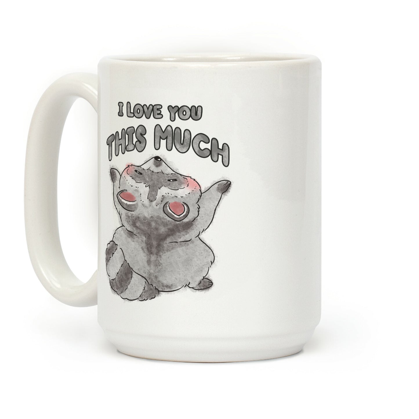 I Love You This Much Coffee Mug