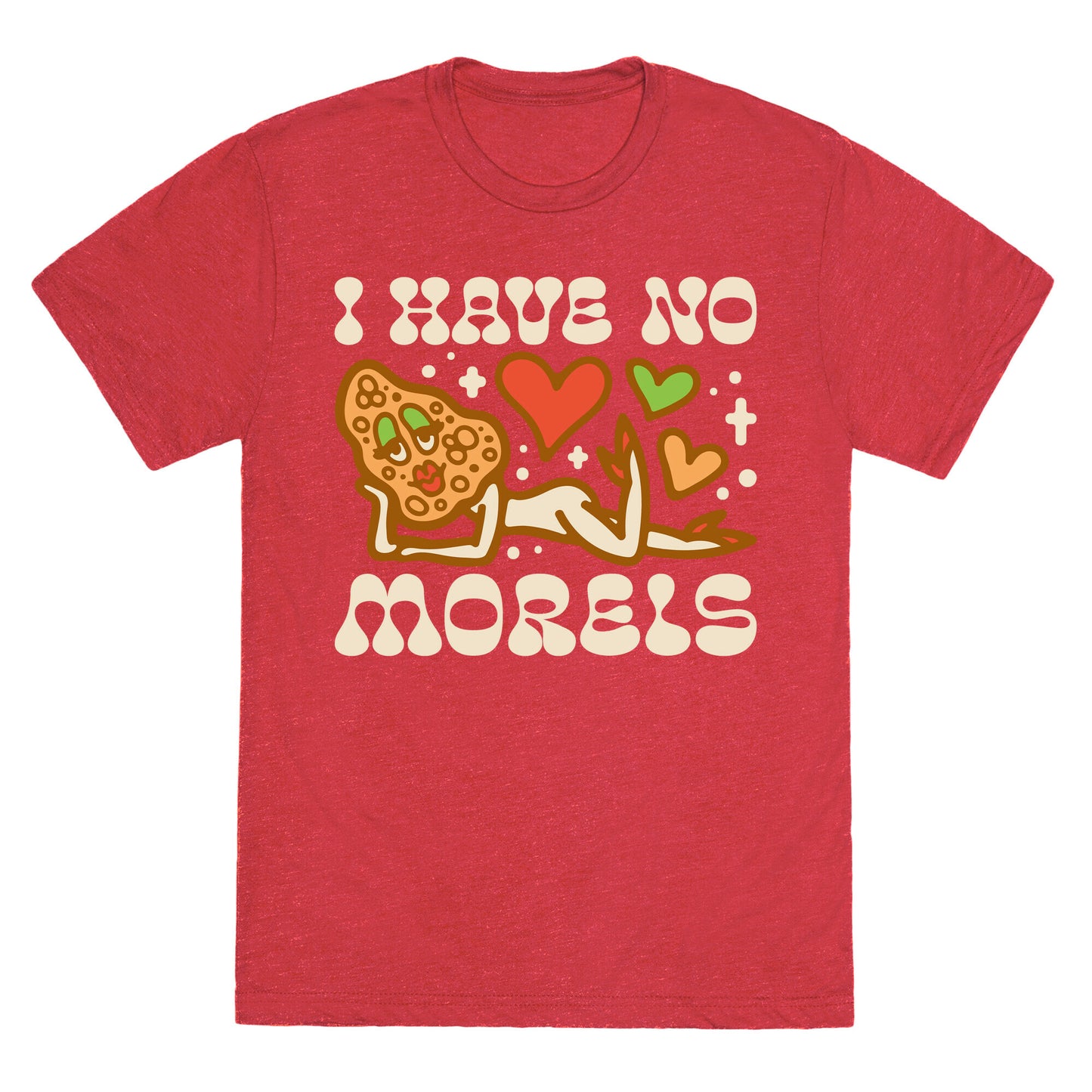I Have No Morels Unisex Triblend Tee