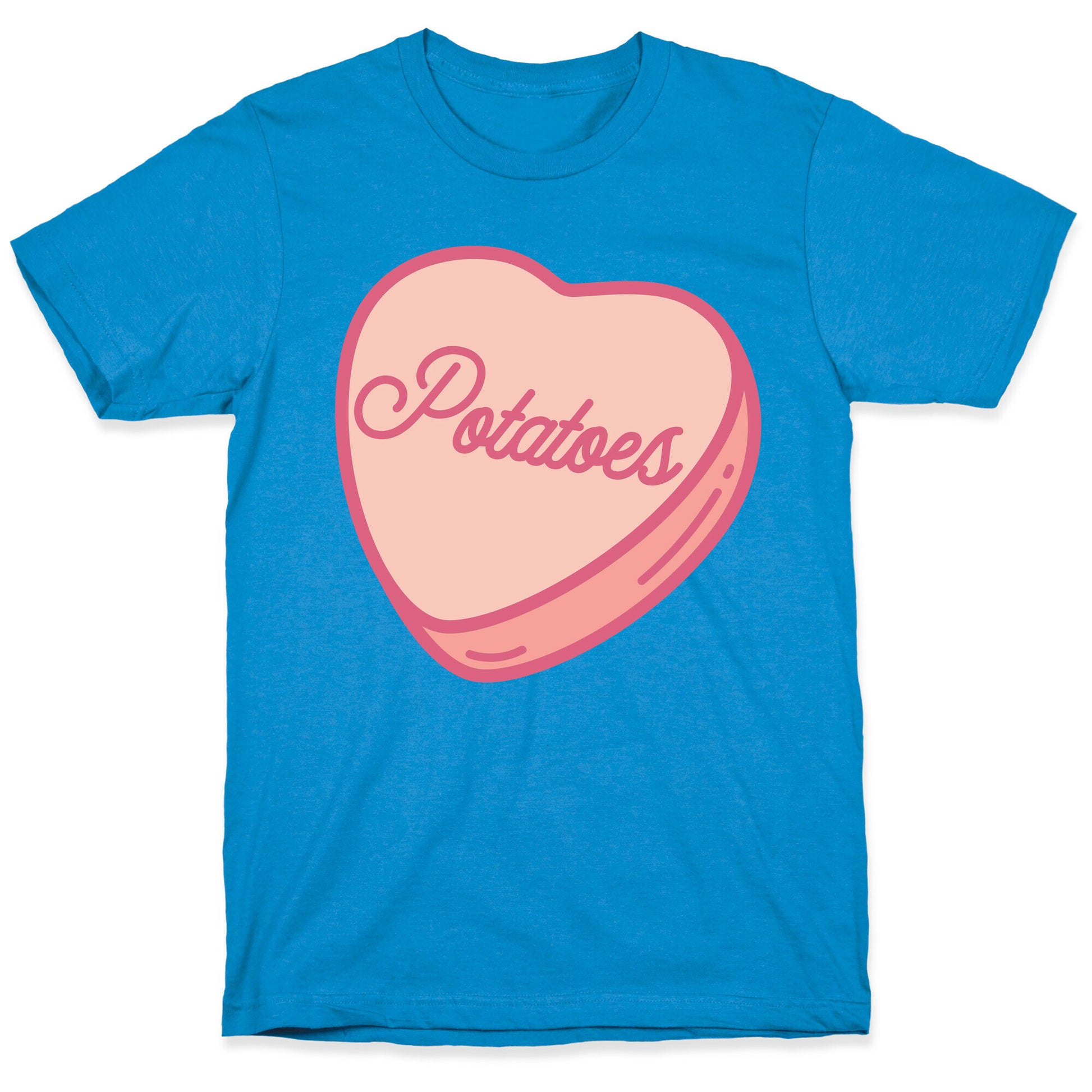 Potatoes Candy Heart T-Shirt