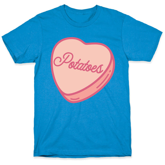 Potatoes Candy Heart T-Shirt