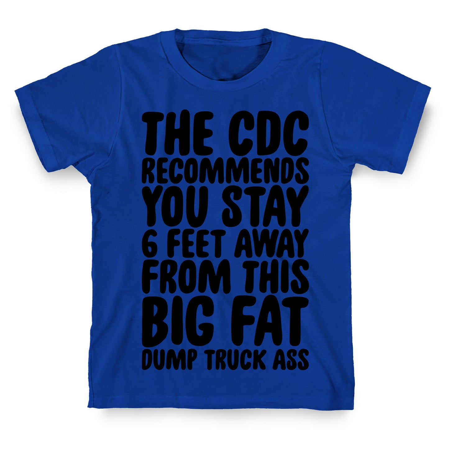 The CDC Recommends You Stay 6 Feet Away From This Ass T-Shirt