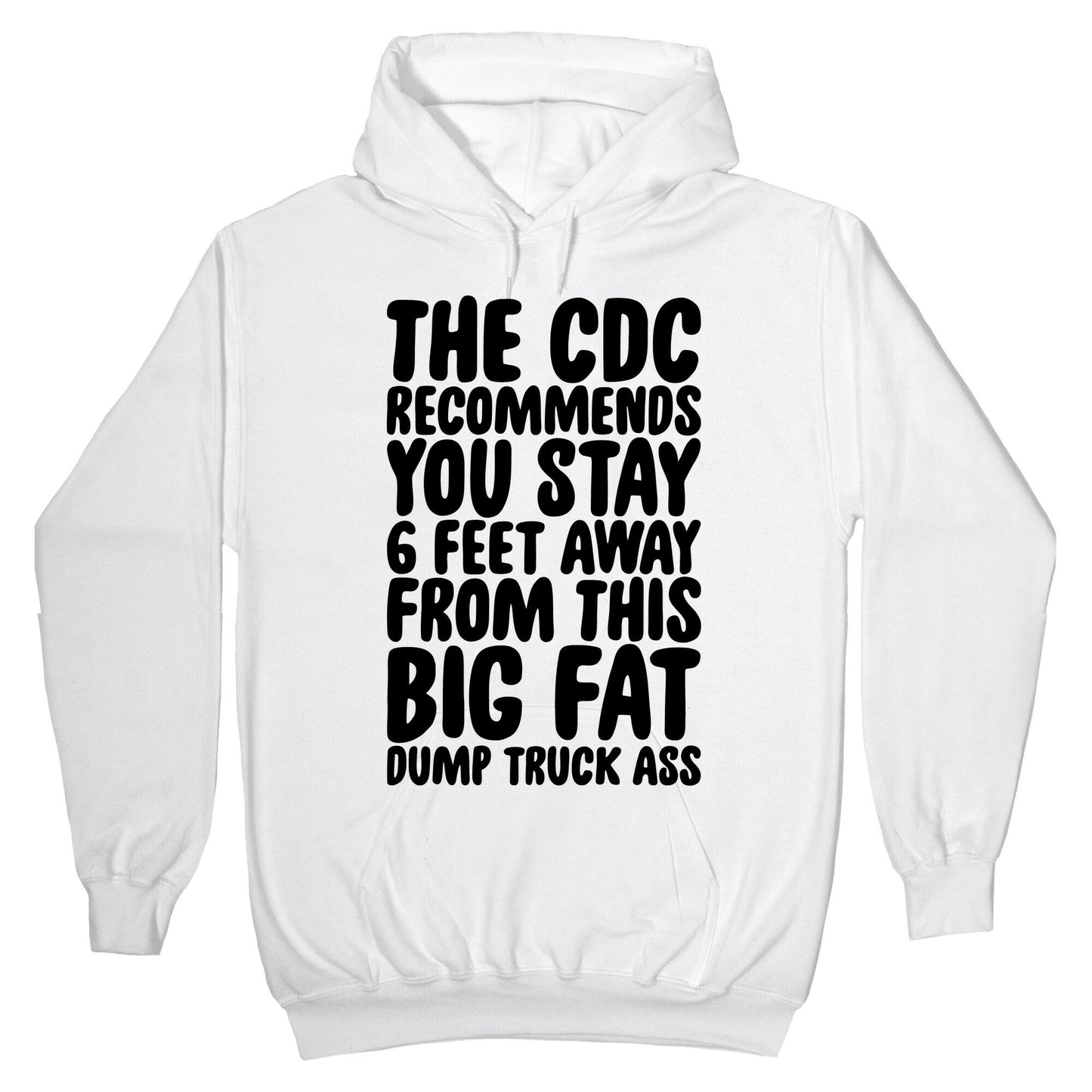 The CDC Recommends You Stay 6 Feet Away From This Ass Hoodie
