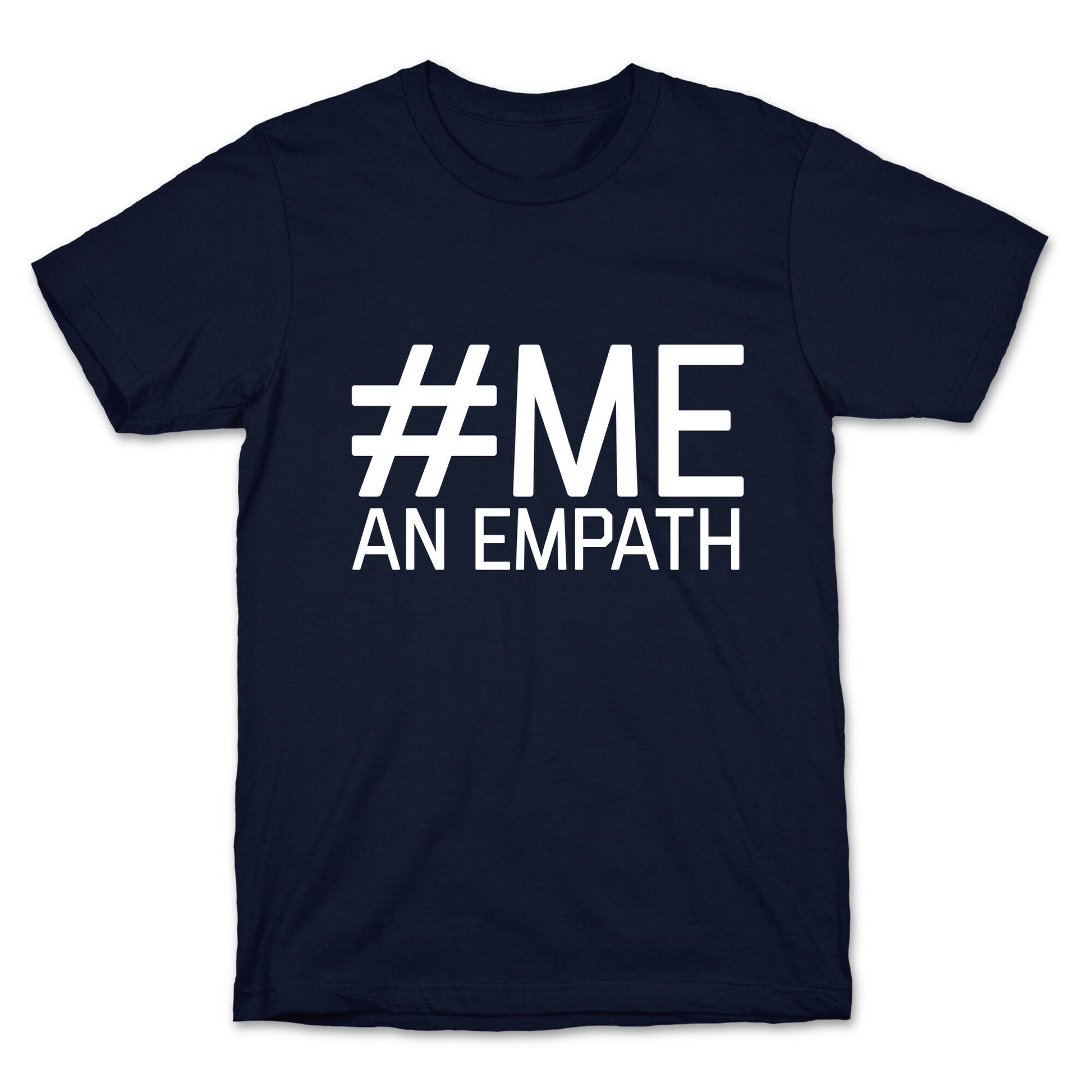 #Me, An Empath T-Shirt