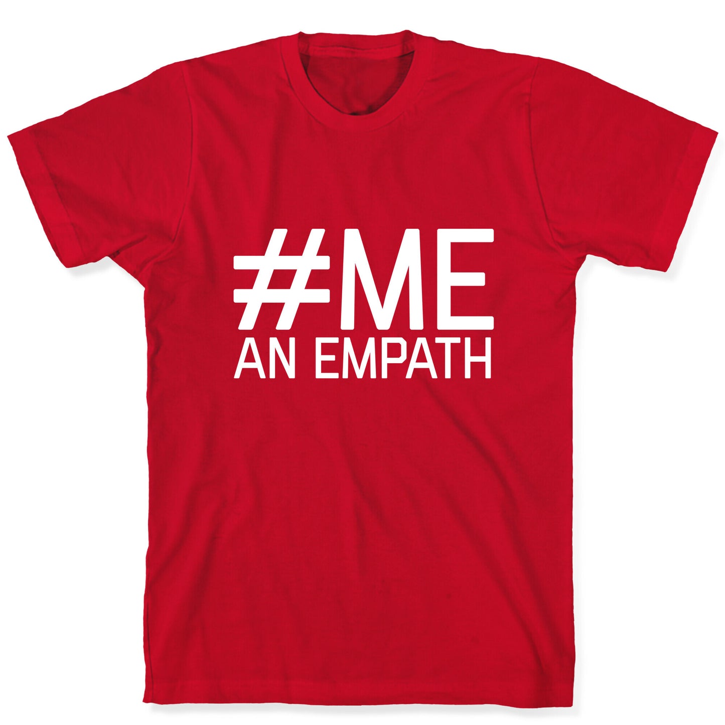 #Me, An Empath T-Shirt