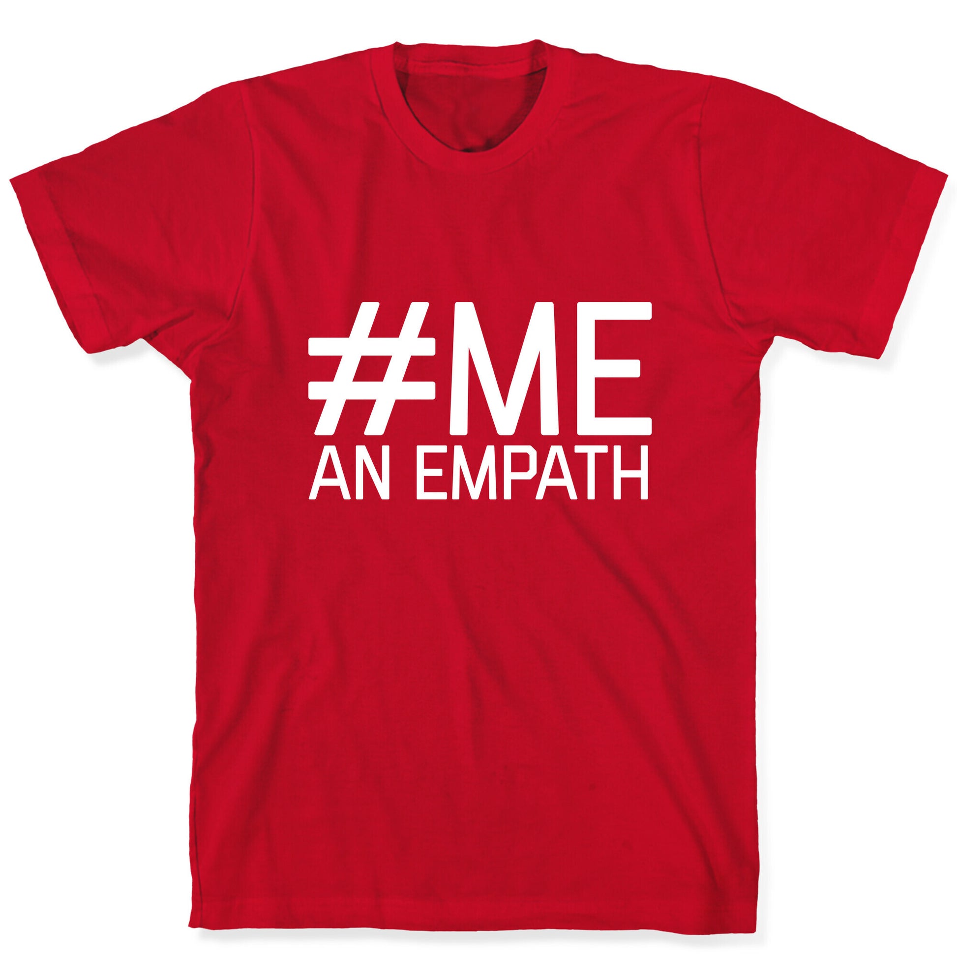 #Me, An Empath T-Shirt