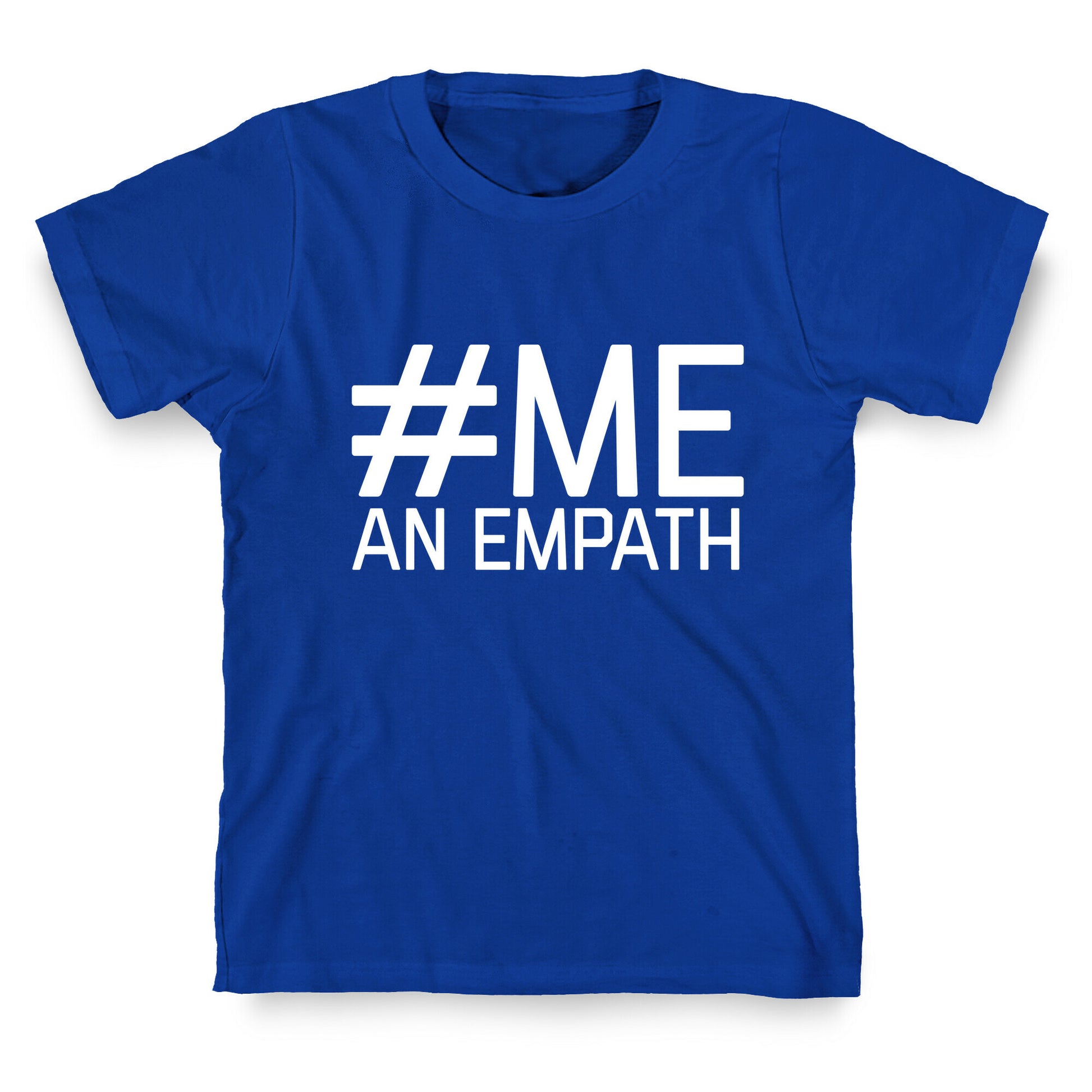 #Me, An Empath T-Shirt