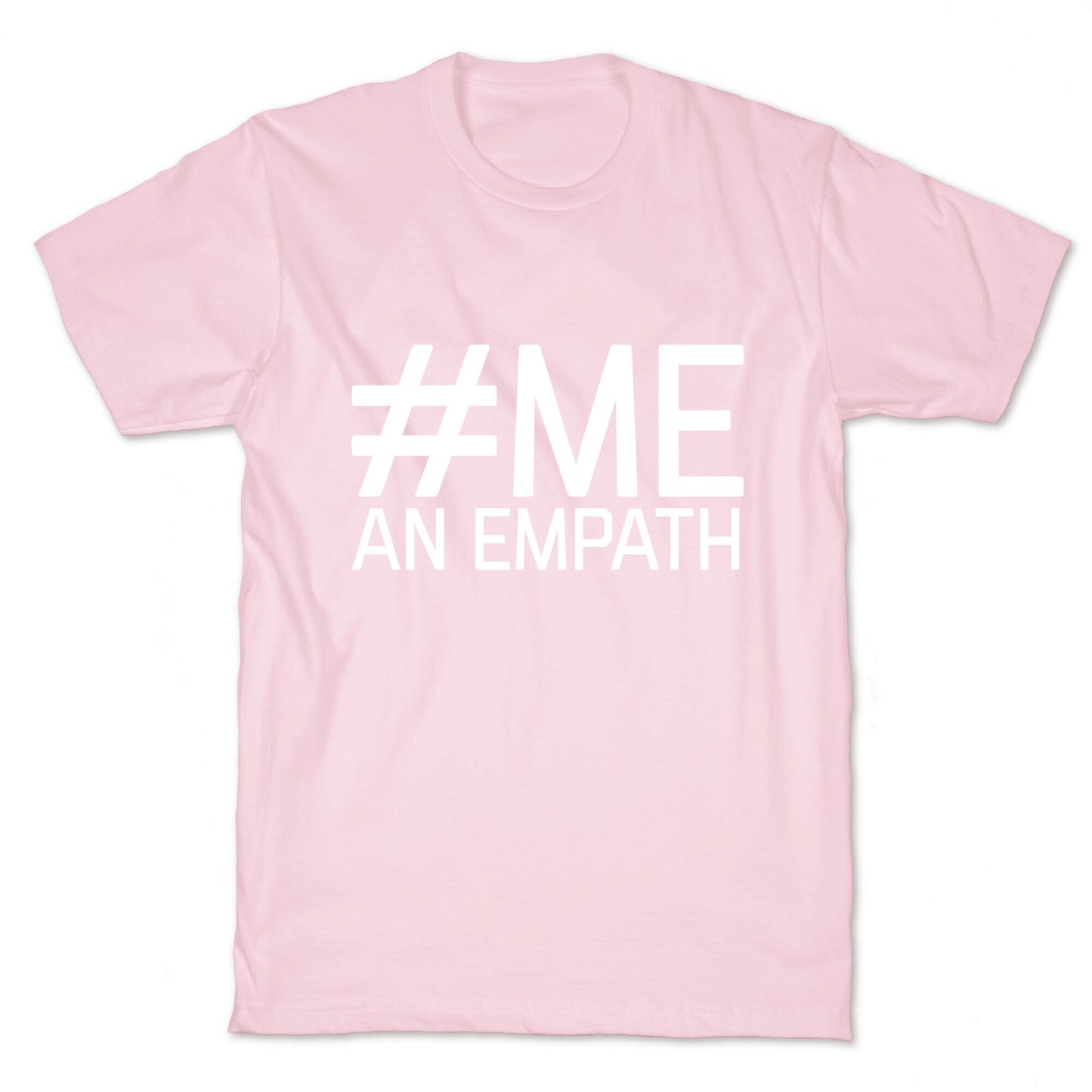 #Me, An Empath T-Shirt