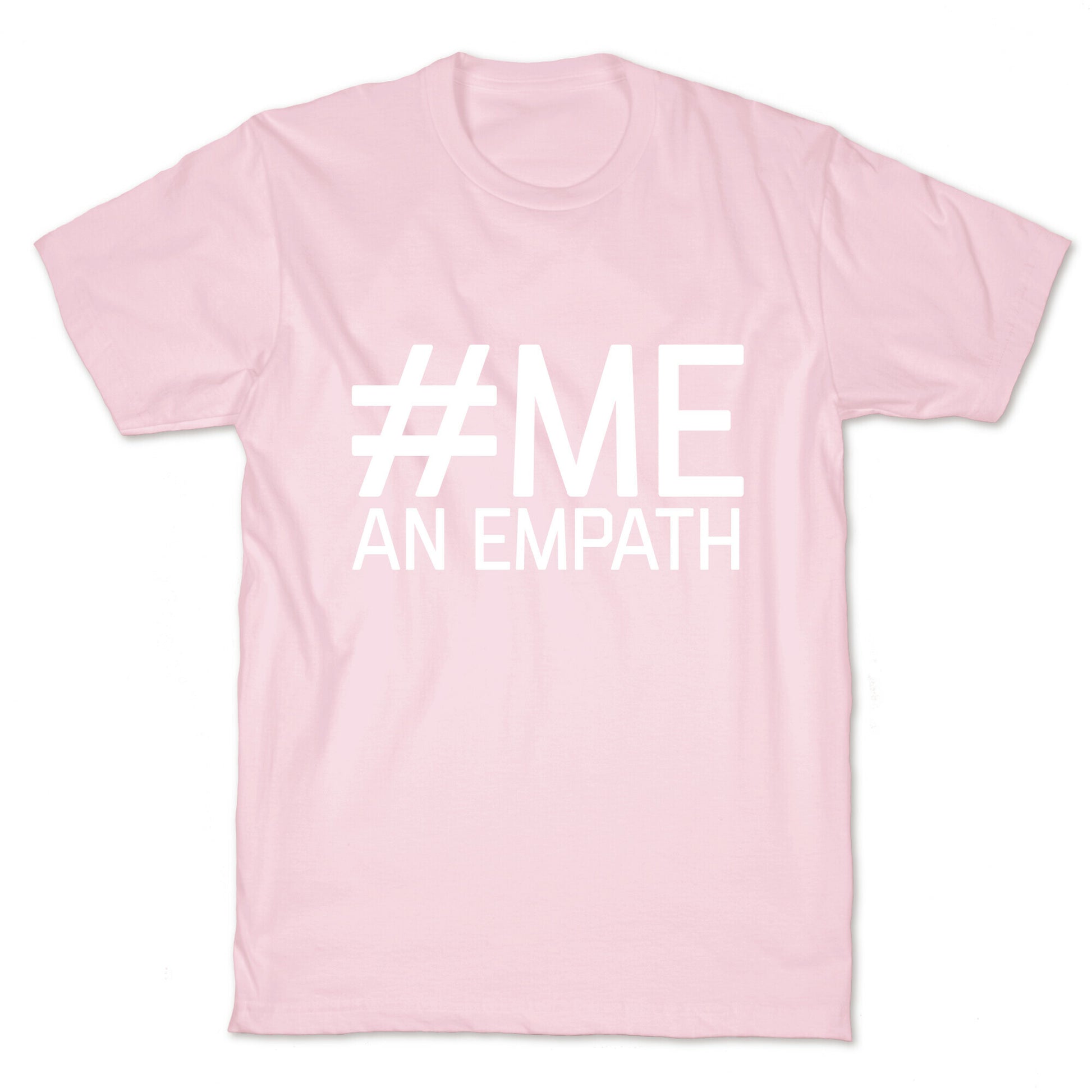 #Me, An Empath T-Shirt
