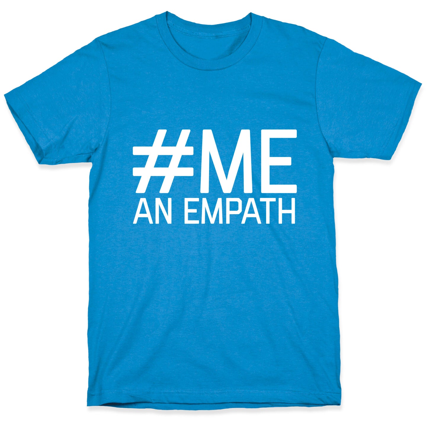 #Me, An Empath T-Shirt